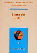 Cover: Umweltschutz - Grundlagen und Praxis / Schutz des Bodens - Economica