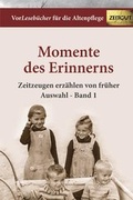 Cover: Momente des Erinnerns. Band 1 - Auswahl - Zeitgut Verlag