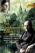 Cover: Aus Gro&szlig;mutters Zeiten - Zeitgut Verlag