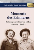 Cover: Momente des Erinnerns. Band 3 - Auswahl - Zeitgut Verlag