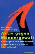 Cover: Aktiv gegen M&auml;nnergewalt - Frauenoffensive