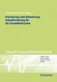 Abbildung von: Priorisierung statt Rationierung: Zukunftssicherung für das Gesundheitssystem - medhochzwei Verlag