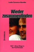 Cover: Wieder zusammenfinden, NLP - neue Wege der Paartherapie - Junfermann