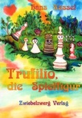 Cover: Trufilio, die Spielfigur - Zwiebelzwerg