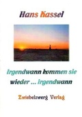 Cover: Irgendwann kommen sie wieder. irgendwann - Zwiebelzwerg