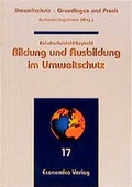 Cover: Umweltschutz - Grundlagen und Praxis / Bildung und Ausbildung im Umweltschutz - Economica