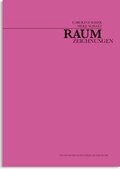 Cover: Caroline Bayer/Silke Schatz - RaumZeichnungen - Verlag Kettler