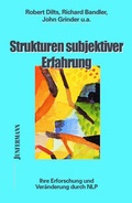 Cover: Strukturen subjektiver Erfahrung, ihre Erforschung und Ver&auml;nderung durch NLP - Junfermann
