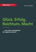 Cover: Gl&uuml;ck, Erfolg, Reichtum, Macht - REDLINE