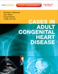 Cover: Cases in Adult Congenital Heart Disease - Expert Consult: Online and Print - Churchill Livingstone