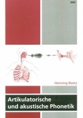 Cover: Artikulatorische und akustische Phonetik - WVT Wissenschaftlicher Verlag Trier