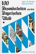 Cover: 100 Besonderheiten aus dem Bayerischen Wald - Morsak