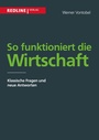 Cover: So funktioniert die Wirtschaft - REDLINE