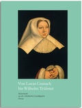 Cover: Von Lucas Cranach bis Wilhelm Tr&uuml;bner - Kettler