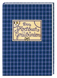 Abbildung von: Das Kochbuch aus Graubünden - Hölker Verlag