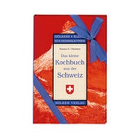 Abbildung von: Das kleine Kochbuch aus der Schweiz - Hölker Verlag