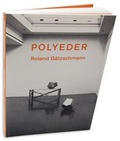 Cover: Roland G&auml;tzschmann - Polyeder - Kettler
