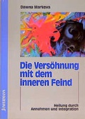 Cover: Die Vers&ouml;hnung mit dem inneren Feind - Junfermann