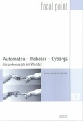 Cover: Automaten - Roboter - Cyborgs - WVT Wissenschaftlicher Verlag Trier