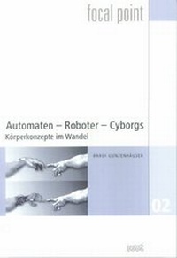 Enlarge image Cover: Automaten - Roboter - Cyborgs - WVT Wissenschaftlicher Verlag Trier