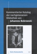 Cover: Kommentierter Katalog der nachgelassenen Bibliothek von Johannes Bobrowski - WVT Wissenschaftlicher Verlag Trier