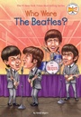 Cover: Who Were The Beatles - Penguin Workshop
