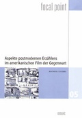 Cover: Aspekte postmodernen Erz&auml;hlens im amerikanischen Film der Gegenwart - WVT Wissenschaftlicher Verlag Trier