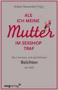 Cover: Als ich meine Mutter im Sexshop traf - mvg