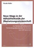 Cover: Neue Wege in der Hilfsmittelkunde der &Uuml;bersetzungswissenschaft - WVT Wissenschaftlicher Verlag Trier