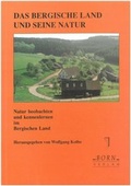 Cover: Natur beobachten und kennenlernen im Bergischen Land / Das Bergische Land und seine Natur - Born, J H