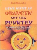 Cover: Denk nicht an Orangen mit lila Punkten - Junfermann