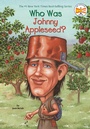 Cover: Who Was Johnny Appleseed? - Grosset & Dunlap Inc.,U.S.