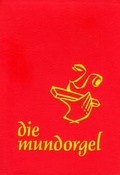 Cover: Die Mundorgel - Gro&szlig;druck Textausgabe - Mundorgel-Vlg