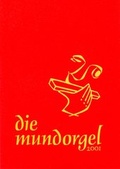 Cover: Die Mundorgel - XXL-Gro&szlig;druck Textausgabe - Mundorgel-Vlg