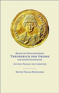 Cover: Briefe des Ostgotenk&ouml;nigs Theoderich der Gro&szlig;e und seiner Nachfolger - Mattes Vlg