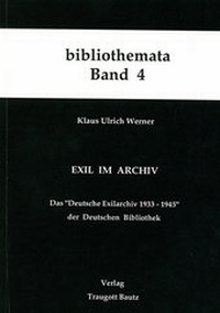 Enlarge image Cover: Exil im Archiv - Traugott Bautz