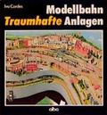 Cover: Modellbahn - Traumhafte Anlagen - Alba Publikation
