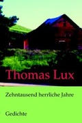 Cover: Zehntausend herrliche Jahre - Mattes Vlg