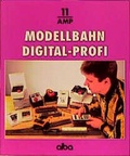 Cover: Modellbahn - Digital-Profi - Alba Publikation