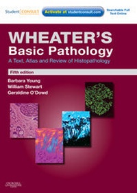 Enlarge image Cover: Wheater's Basic Pathology: A Text, Atlas and Review of Histopathology - Churchill Livingstone