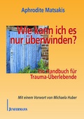 Cover: Wie kann ich es nur &uuml;berwinden? - Junfermann