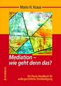 Abbildung von: Mediation - wie geht denn das? - Junfermann