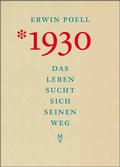 Cover: *1930. Das Leben sucht sich seinen Weg - Mattes Vlg