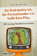 Cover: Als Kind dachte ich, der Fernsehsender n-tv hei&szlig;t Ente-Pfau - mvg