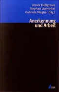 Cover: Anerkennung und Arbeit - Universit&auml;tsverlag Konstanz