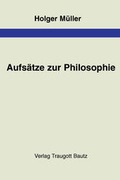 Cover: Aufs&auml;tze zur Philosophie - Traugott Bautz