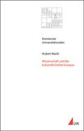Cover: Wissenschaft und die kulturelle Einheit Europas - Universit&auml;tsverlag Konstanz