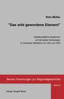 Cover: Das wild gewordene Element - Traugott Bautz