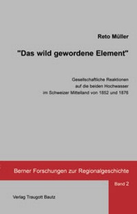 Enlarge image Cover: Das wild gewordene Element - Traugott Bautz