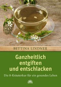 Cover: Ganzheitlich entgiften und entschlacken - Via Nova